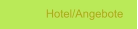 Hotel/Angebote